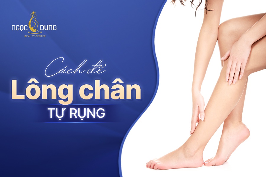 Cách để lông chân tự rụng