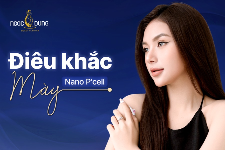 Điêu khắc mày Nano P’cell