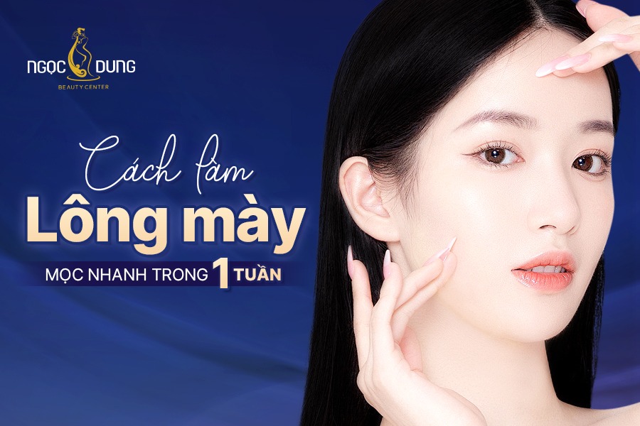 Cách làm lông mày mọc nhanh trong 1 tuần