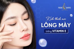 Cách kích thích mọc lông mày bằng vitamin E