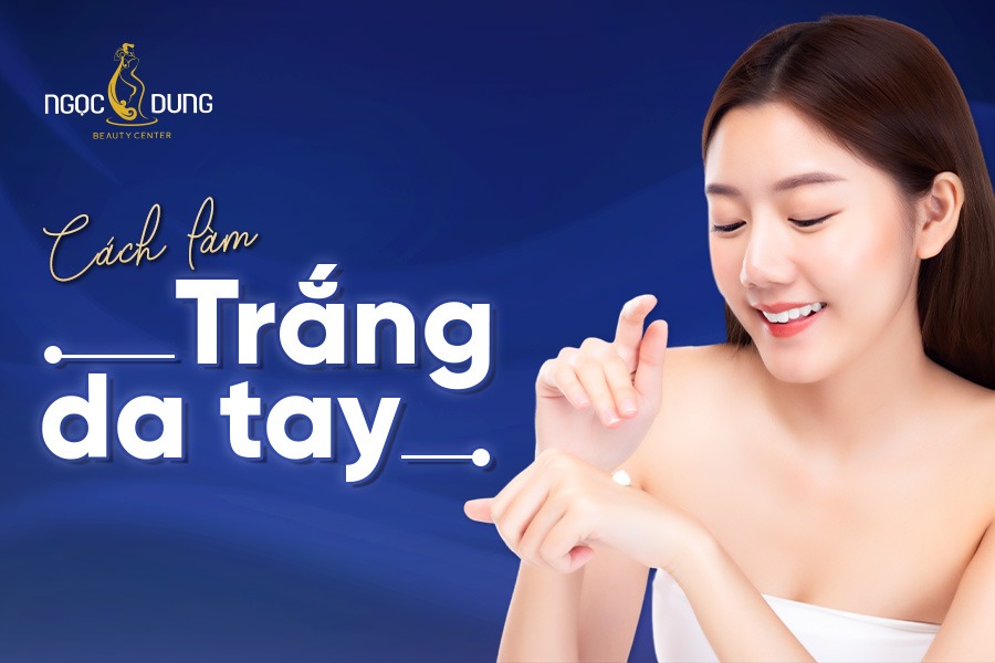 Cách làm trắng da tay
